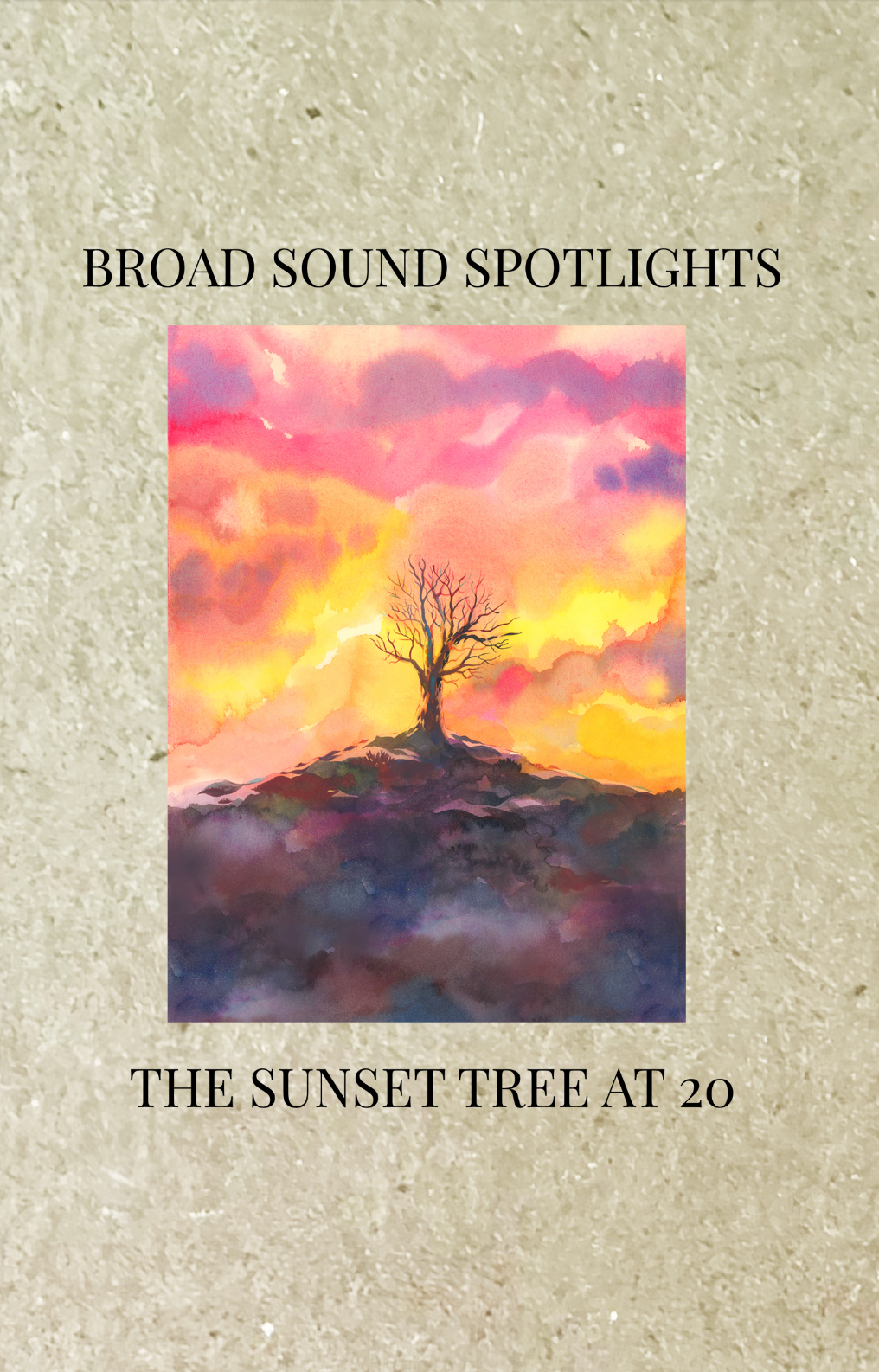 Broad Sound Spotlights: The Sunset Tree at 20